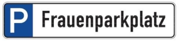 Buddel-Bini Qualitäts – Aluminium Parkplatzschild Frauenparkplatz 110×520 mm geprägtes Aluschild 0,6 mm Alu - 