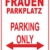 INDIGOS UG - Parking Only - Frauenparkplatz - Alle Anderen Werden abgeschleppt - Parkplatzschild 32x24 cm weiß - rot - Alu-Dibond - Folienbeschriftung - 1