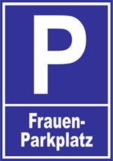 INDIGOS UG - Parkplatzschild - Frauenparkplatz - Alu-Dibond 30x21 cm - Warnung - Sicherheit - Hotel, Firma, Haus - 1