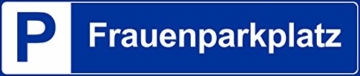 Schild – Frauenparkplatz – Parkplatz Kfz Kennzeichen Nummernschild Parkplatzschild Parkschild – S19K-blau - 