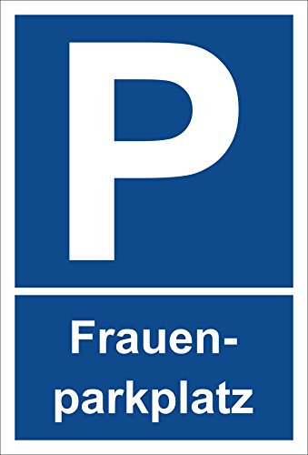 Schild – Frauenparkplatz – Parkplatzschild Parken – 15x20cm, 30x20cm und 45x30cm – Bohrlöcher Aufkleber Hartschaum Aluverbund -S00251 - 